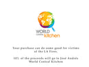 world central kitchen. your purchase can do some good for victims of the la fires. 10% of the proceeds will go to jose andres' world central kitchen.